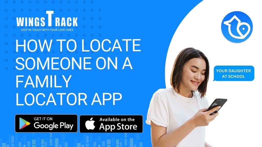 How to Locate Someone on a Family Locator App | Wings Track
