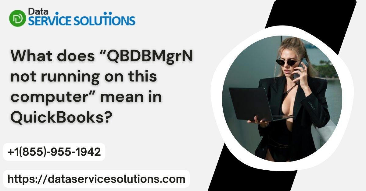 How to Fix QBDBMgrN Not Running on This Computer Fast  | ValuTok