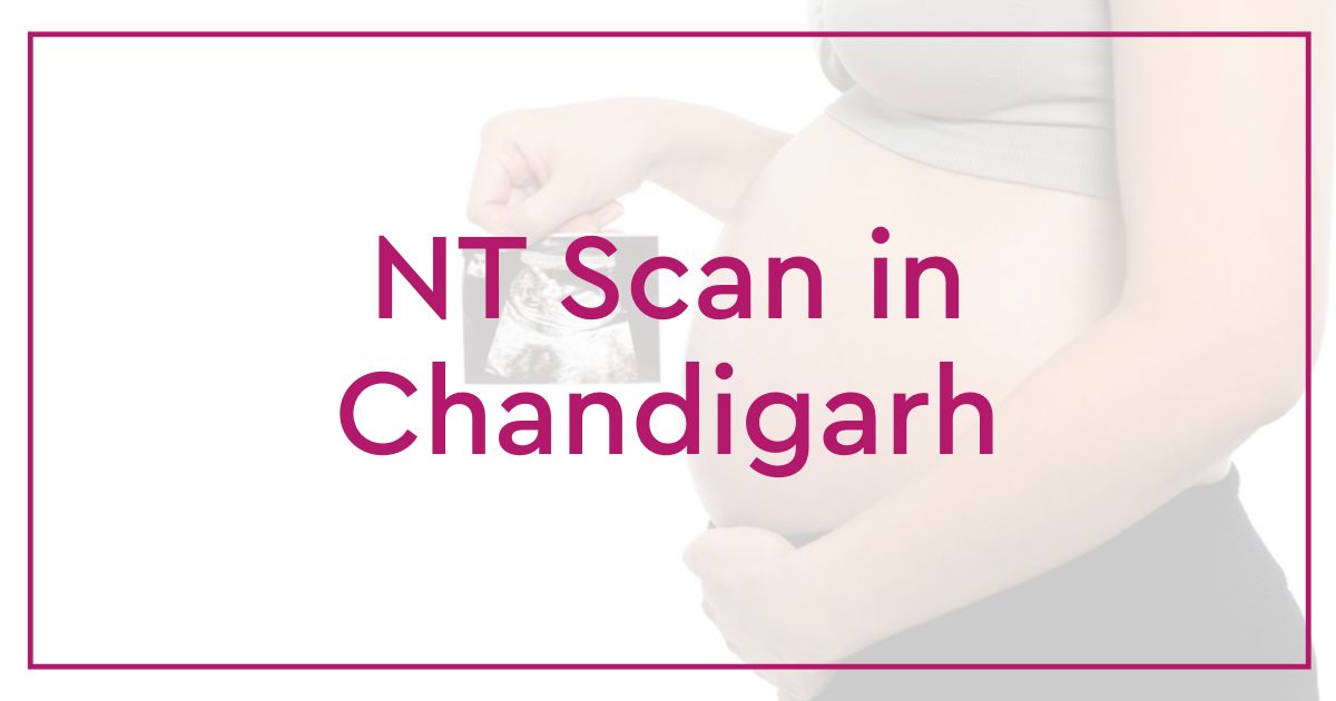 NT Scan in Chandigarh | The Garbh Clinic