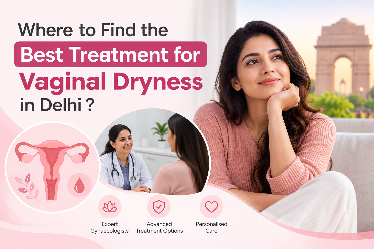 Where to Find the Best Treatment for Vaginal Dryness in Delhi ? |...